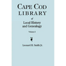 Cape Cod Library of Local History and Genealogy. a Facsimile Edition of 108 Pamphlets Published in the Early 20th Century. Volume 2: Pamphlets No. 60-