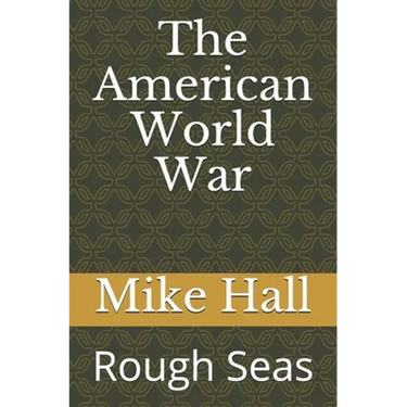 The American World War: Rough Seas