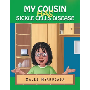 My Cousin Has Sickle Cell Disease