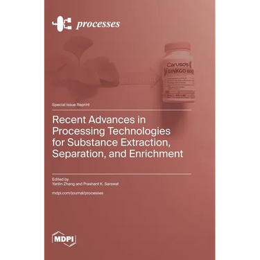Recent Advances in Processing Technologies for Substance Extraction, Separation, and Enrichment
