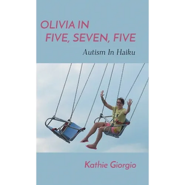 Olivia In Five, Seven, Five; Autism In Haiku