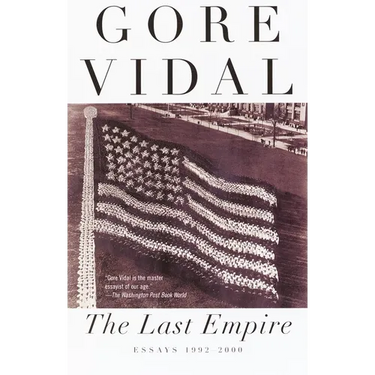 The Last Empire: Essays 1992-2000