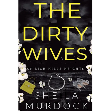 The Dirty Wives of Rich Hills Heights: African American Urban Fiction