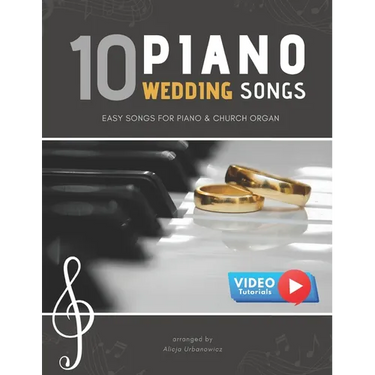 10 Piano Weddings Songs: Easy songs for Piano & Church Organ - for an low level performer, church musicians, organists, students, children, tee