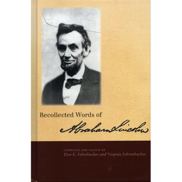 Recollected Words of Abraham Lincoln