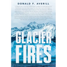 Glacier Fires and Ornaments of Value