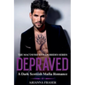 Depraved - A Dark Scottish Mafia Romance