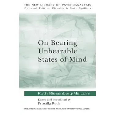 On Bearing Unbearable States of Mind