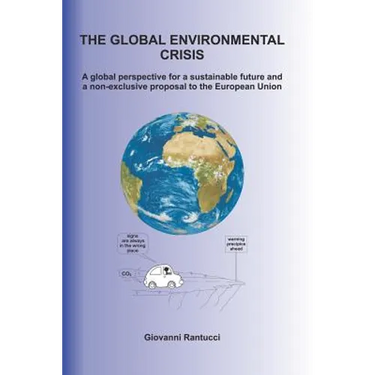 The Global Environmental Crisis: A global perspective for a sustainable future and a non-exclusive proposal to the European Union