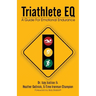 Triathlete Eq: A Guide for Emotional Endurance
