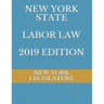 New York State Labor Law 2019 Edition