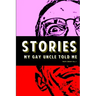Stories My Gay Uncle Told Me