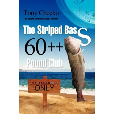 The Striped Bass 60++ Pound Club