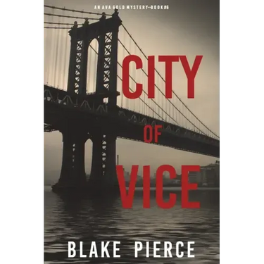 City of Vice: An Ava Gold Mystery (Book 6): An Ava Gold Mystery (Book 6)
