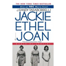 Jackie, Ethel, Joan: The Women of Camelot