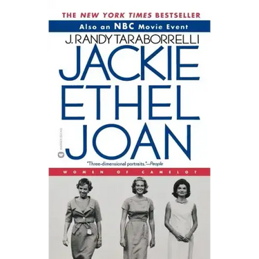Jackie, Ethel, Joan: The Women of Camelot