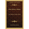 John Quincy Adams: Anti-Masonic Letter Writer