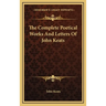 The Complete Poetical Works And Letters Of John Keats