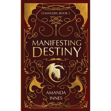 Manifesting Destiny: Book 1)