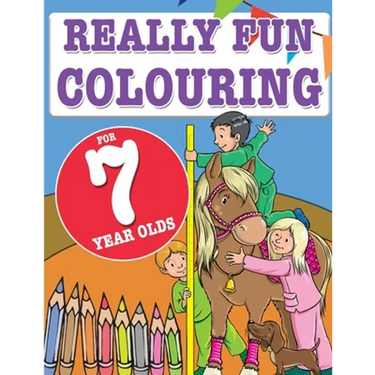 Really Fun Colouring Book For 7 Year Olds: Fun & creative colouring for seven year old children