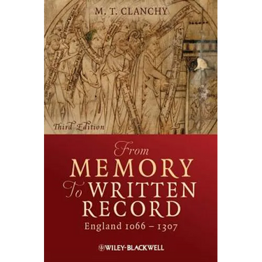 From Memory to Written Record: England 1066 - 1307
