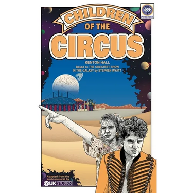 Children of the Circus: Based on Doctor Who's The Greatest Show in the Galaxy