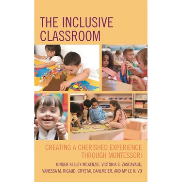 The Inclusive Classroom: Creating a Cherished Experience Through Montessori