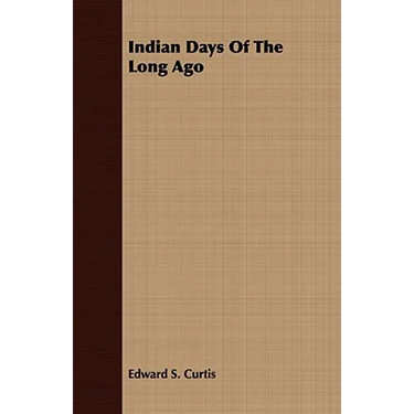 Indian Days Of The Long Ago