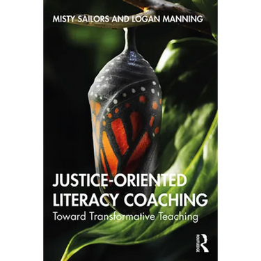 Justice-Oriented Literacy Coaching: Toward Transformative Teaching