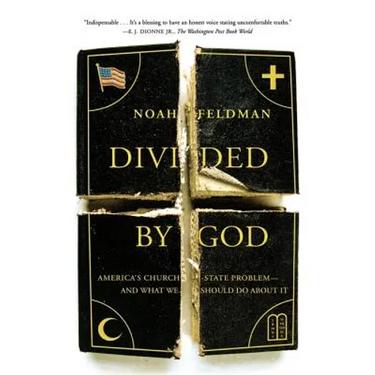 Divided by God: America's Church-State Problem--And What We Should Do about It