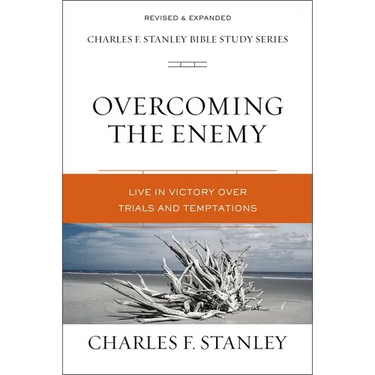 Overcoming the Enemy: Live in Victory Over Trials and Temptations