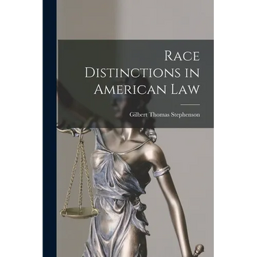 Race Distinctions in American Law