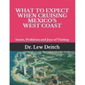 What to Expect When Cruising Mexico's West Coast: Issues, Problems and Joys of Visiting