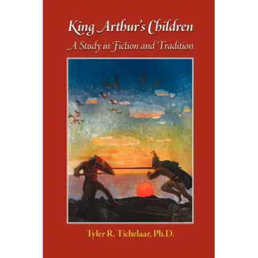 King Arthur's Children: A Study in Fiction and Tradition