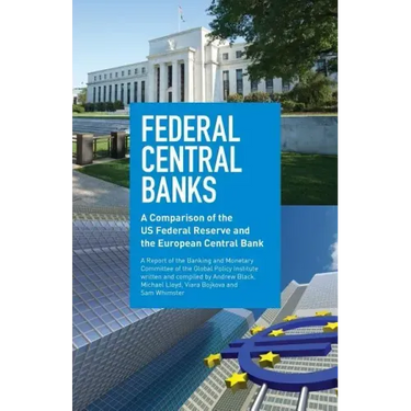 Federal Central Banks: A Comparison of the US Federal Reserve and the European Central Bank