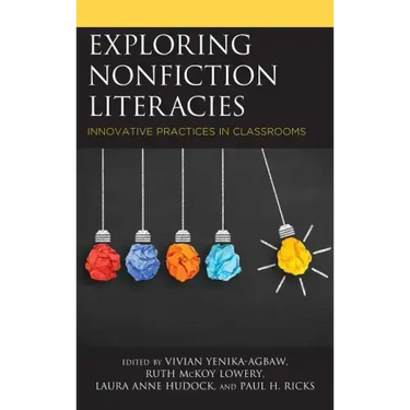 Exploring Nonfiction Literacies: Innovative Practices in Classrooms