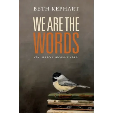 We Are the Words: the master memoir class