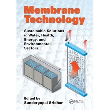 Membrane Technology: Sustainable Solutions in Water, Health, Energy and Environmental Sectors