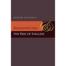 Romanticism and the Rise of English