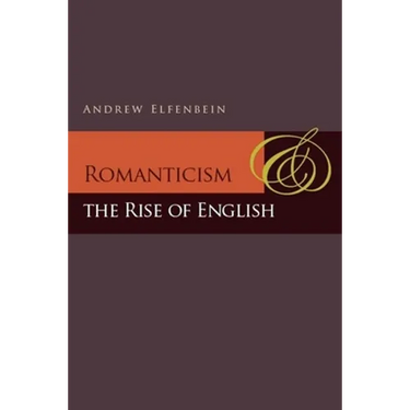 Romanticism and the Rise of English