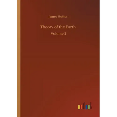 Theory of the Earth: Volume 2