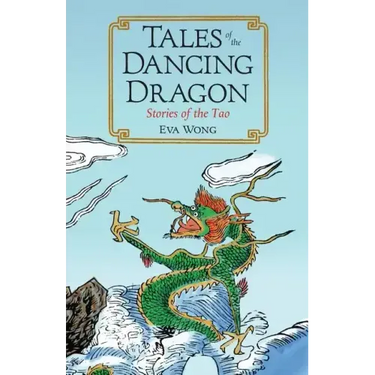Tales of the Dancing Dragon: Stories of the Tao