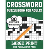 Crossword Puzzle Book For Adults: Large Print Crossword Book For Seniors, Adults Women And Men With 80 Easy To Hard Entertaining Fun Puzzles
