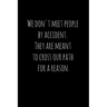 We don't meet people by accident. They are meant to cross our path for a reason.: Perfect goodbye gift for coworker that is leaving / going away gift