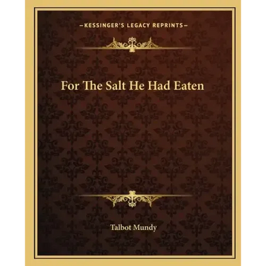 For the Salt He Had Eaten