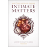 Intimate Matters: A History of Sexuality in America, Third Edition