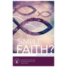 Simple Faith?: Cycle B Sermons for Lent/Easter Based on the Gospel Texts