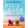 The New York Times Kick Back and Crossword: 200 Easy to Hard Crossword Puzzles