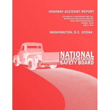 Highway Accident Report: Collision of a Greyhound Lines, Inc. Motorcoach and Delcar TruckingTruck Tractor-Semitrailer Loraine, Texas June 9, 20
