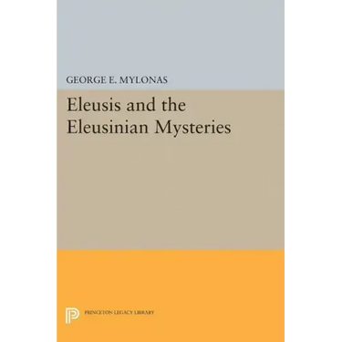 Eleusis and the Eleusinian Mysteries